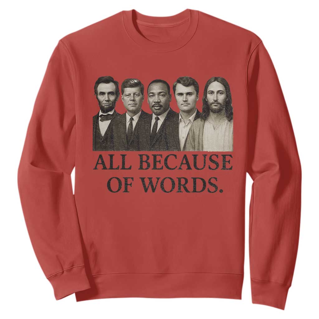 All Because of Words Sweatshirt Tribute to Truth Tellers Freedom Defender TS02 Red Print Your Wear