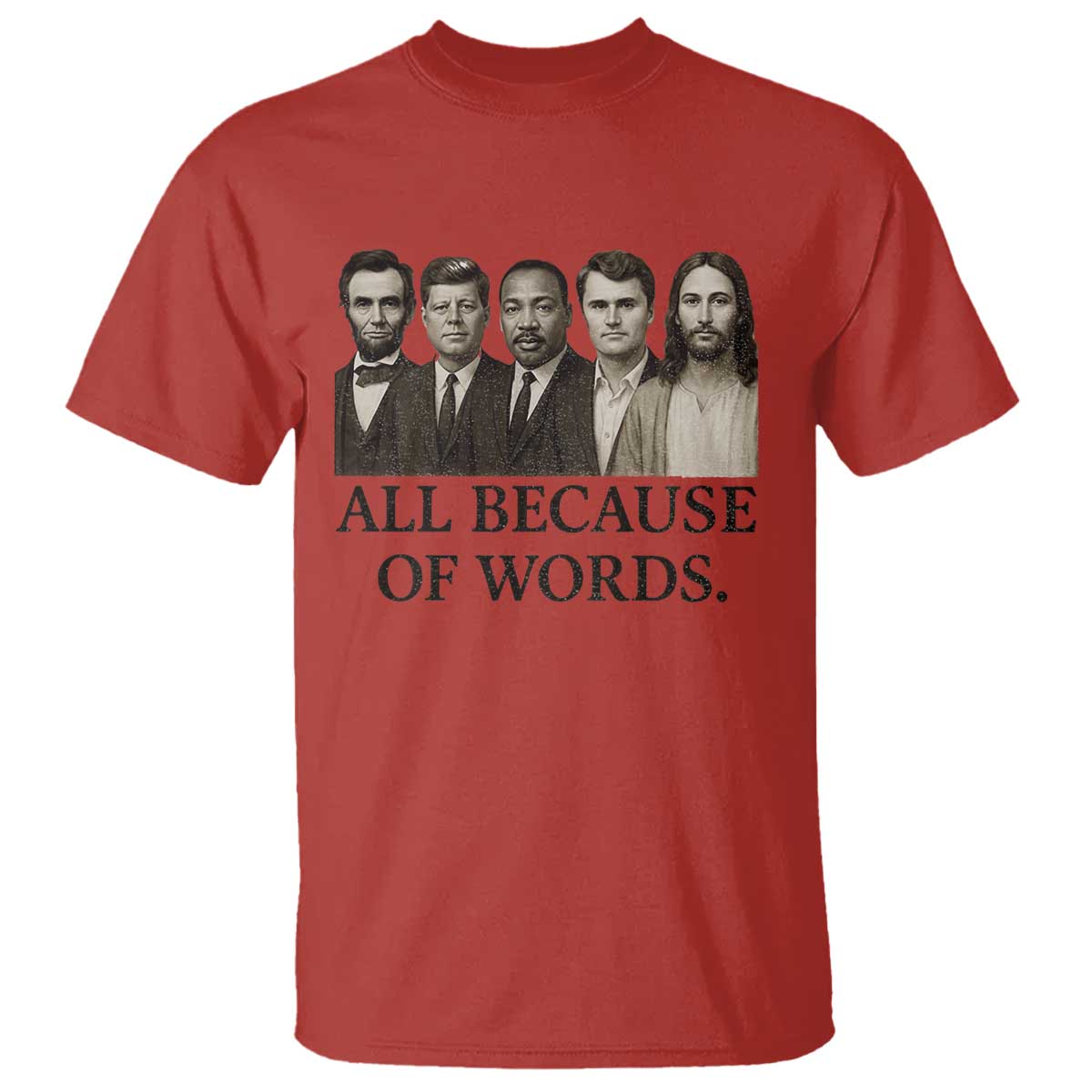 All Because of Words T Shirt Tribute to Truth Tellers Freedom Defender TS02 Red Print Your Wear