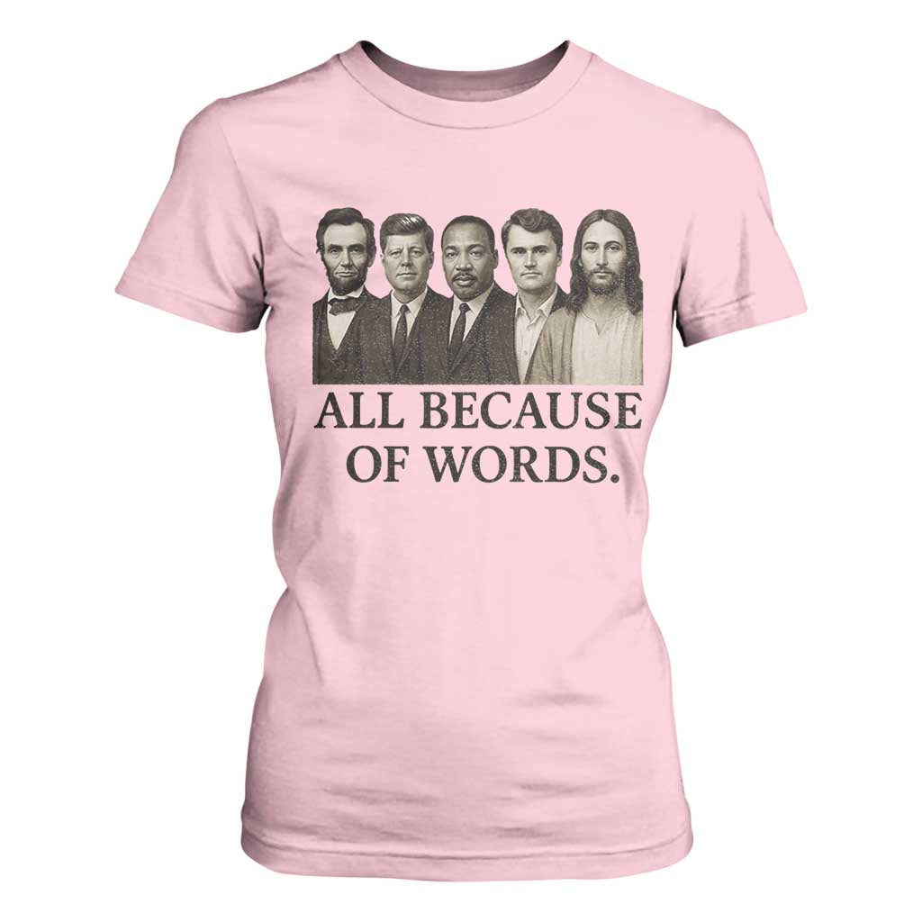 All Because of Words T Shirt For Women Tribute to Truth Tellers Freedom Defender TS02 Light Pink Print Your Wear