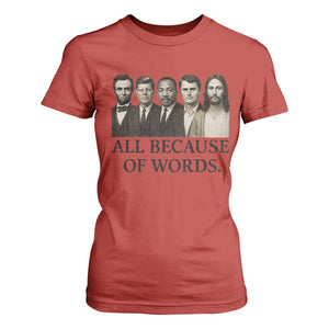 All Because of Words T Shirt For Women Tribute to Truth Tellers Freedom Defender TS02 Red Print Your Wear