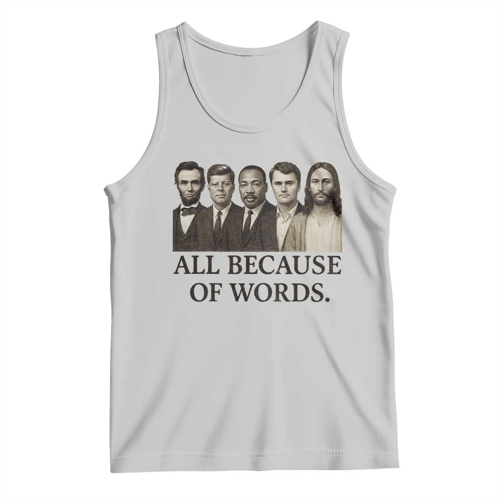 All Because of Words Tank Top Tribute to Truth Tellers Freedom Defender TS02 Ash Print Your Wear