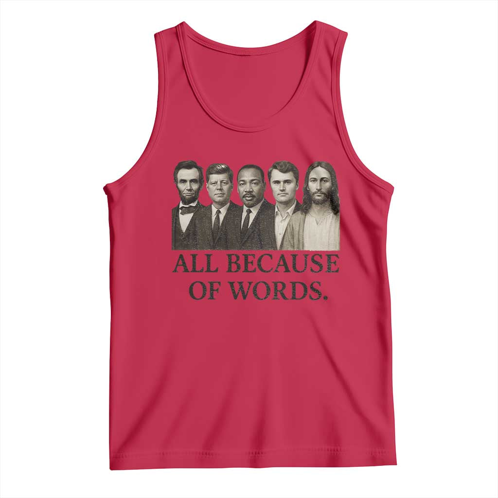 All Because of Words Tank Top Tribute to Truth Tellers Freedom Defender TS02 Red Print Your Wear