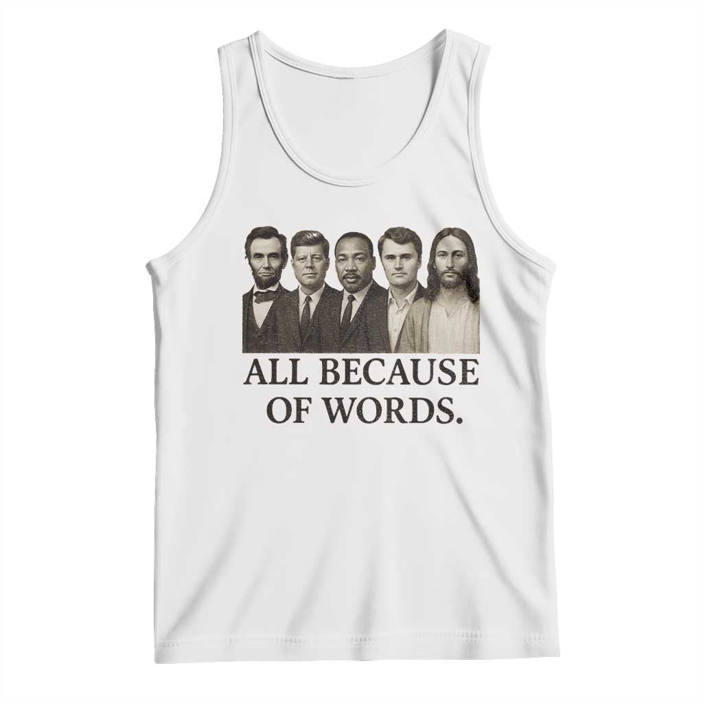 All Because of Words Tank Top Tribute to Truth Tellers Freedom Defender TS02 White Print Your Wear