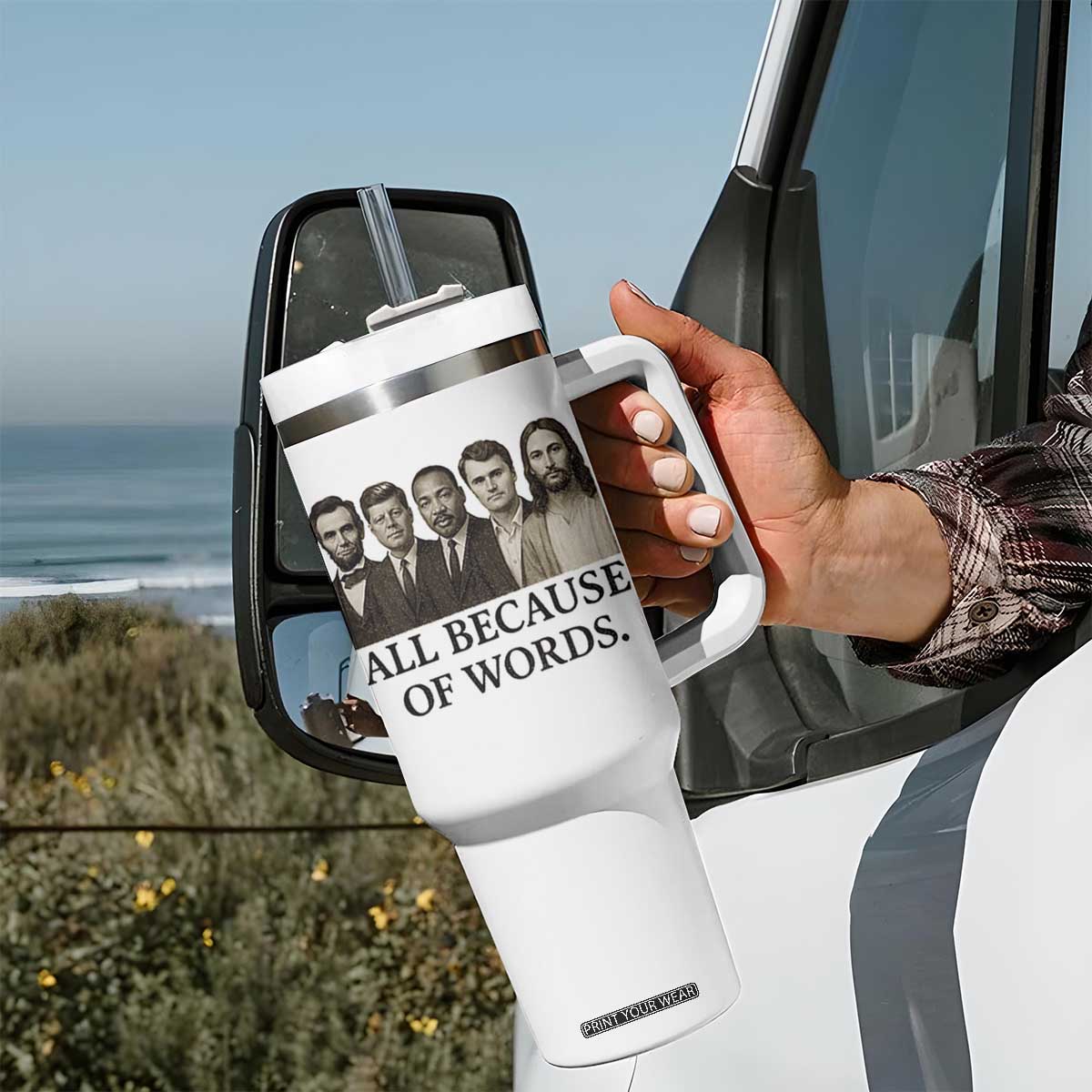 All Because of Words Tumbler With Handle Tribute to Truth Tellers Freedom Defender TS02 Print Your Wear