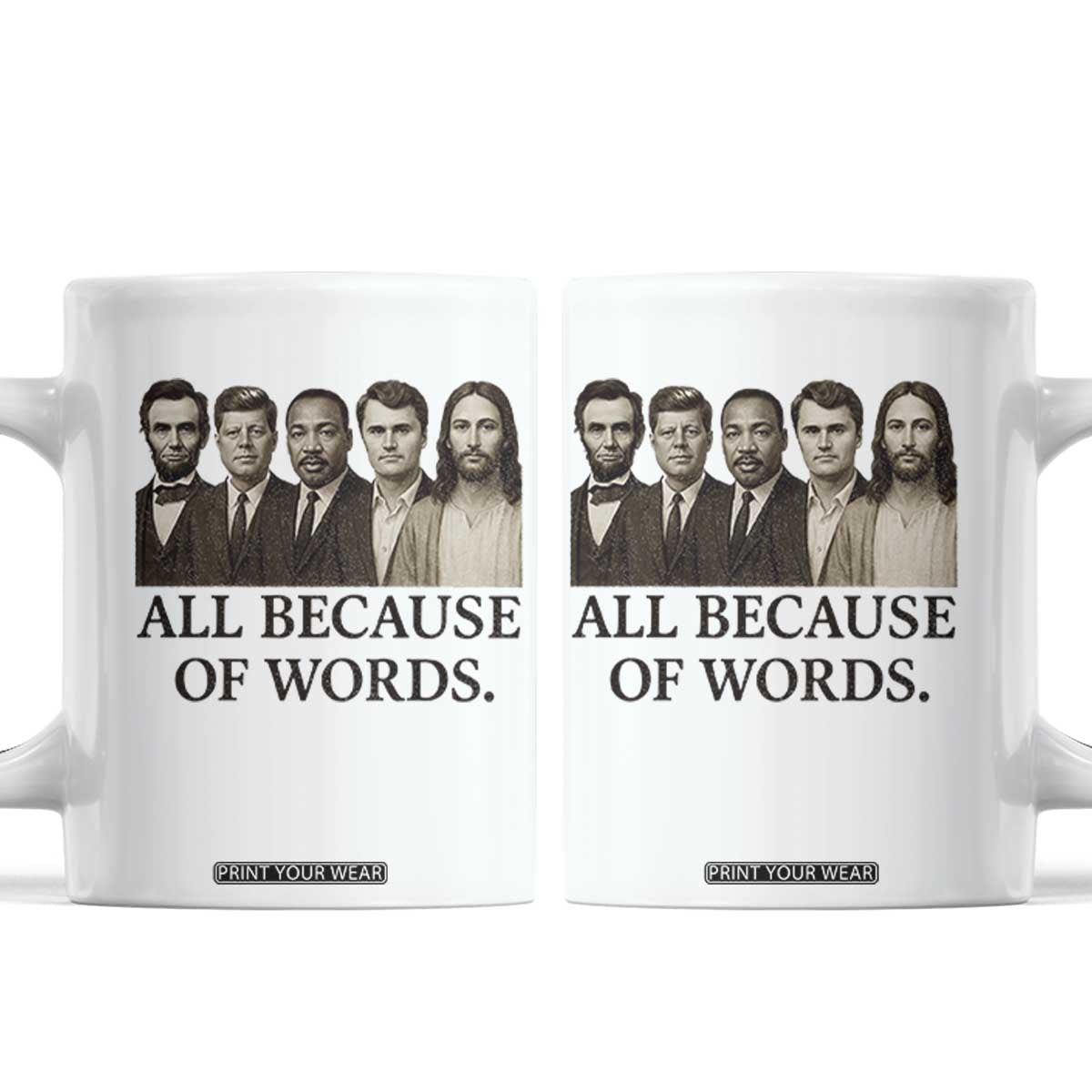 All Because of Words Coffee Mug Tribute to Truth Tellers Freedom Defender TS02 White Print Your Wear