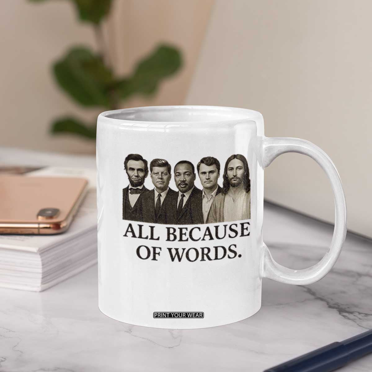 All Because of Words Coffee Mug Tribute to Truth Tellers Freedom Defender TS02 Print Your Wear