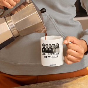 All Because of Words Coffee Mug Tribute to Truth Tellers Freedom Defender TS02 Print Your Wear
