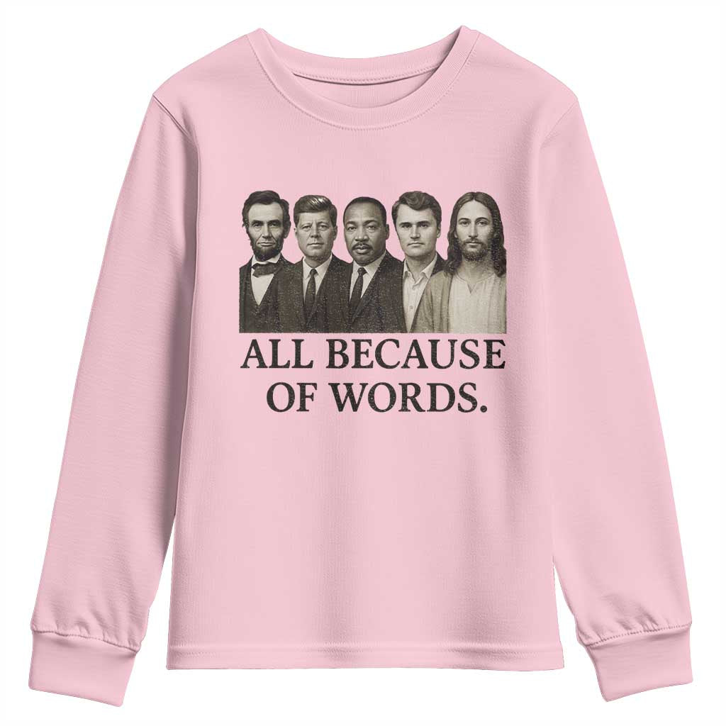 All Because of Words Youth Sweatshirt Tribute to Truth Tellers Freedom Defender TS02 Light Pink Print Your Wear