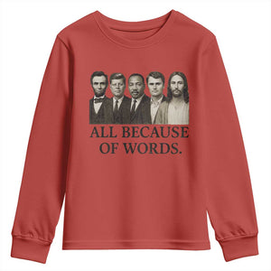 All Because of Words Youth Sweatshirt Tribute to Truth Tellers Freedom Defender TS02 Red Print Your Wear