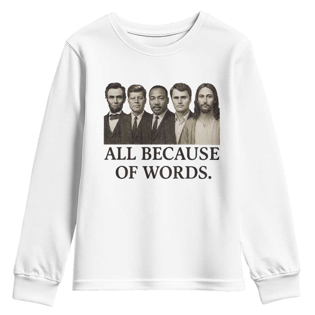 All Because of Words Youth Sweatshirt Tribute to Truth Tellers Freedom Defender TS02 White Print Your Wear
