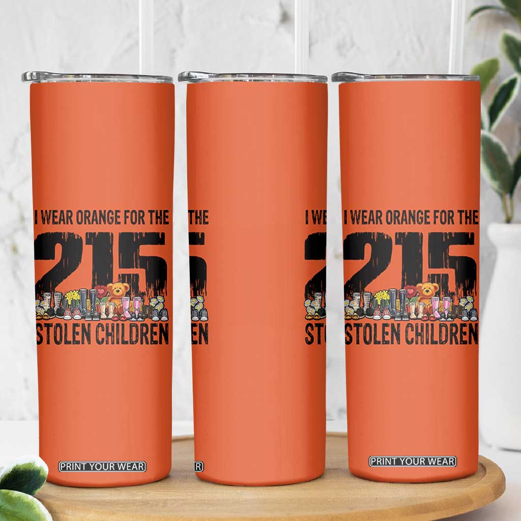 I Wear Orange For The 215 Stolen Children Skinny Tumbler Native Child Tribute 215 Memorial Awareness TS02 Print Your Wear