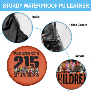 I Wear Orange For The 215 Stolen Children Spare Tire Cover Native Child Tribute 215 Memorial Awareness TS02 Print Your Wear