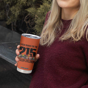 I Wear Orange For The 215 Stolen Children Tumbler Cup Native Child Tribute 215 Memorial Awareness TS02 Print Your Wear