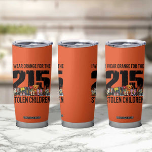 I Wear Orange For The 215 Stolen Children Tumbler Cup Native Child Tribute 215 Memorial Awareness TS02 Print Your Wear
