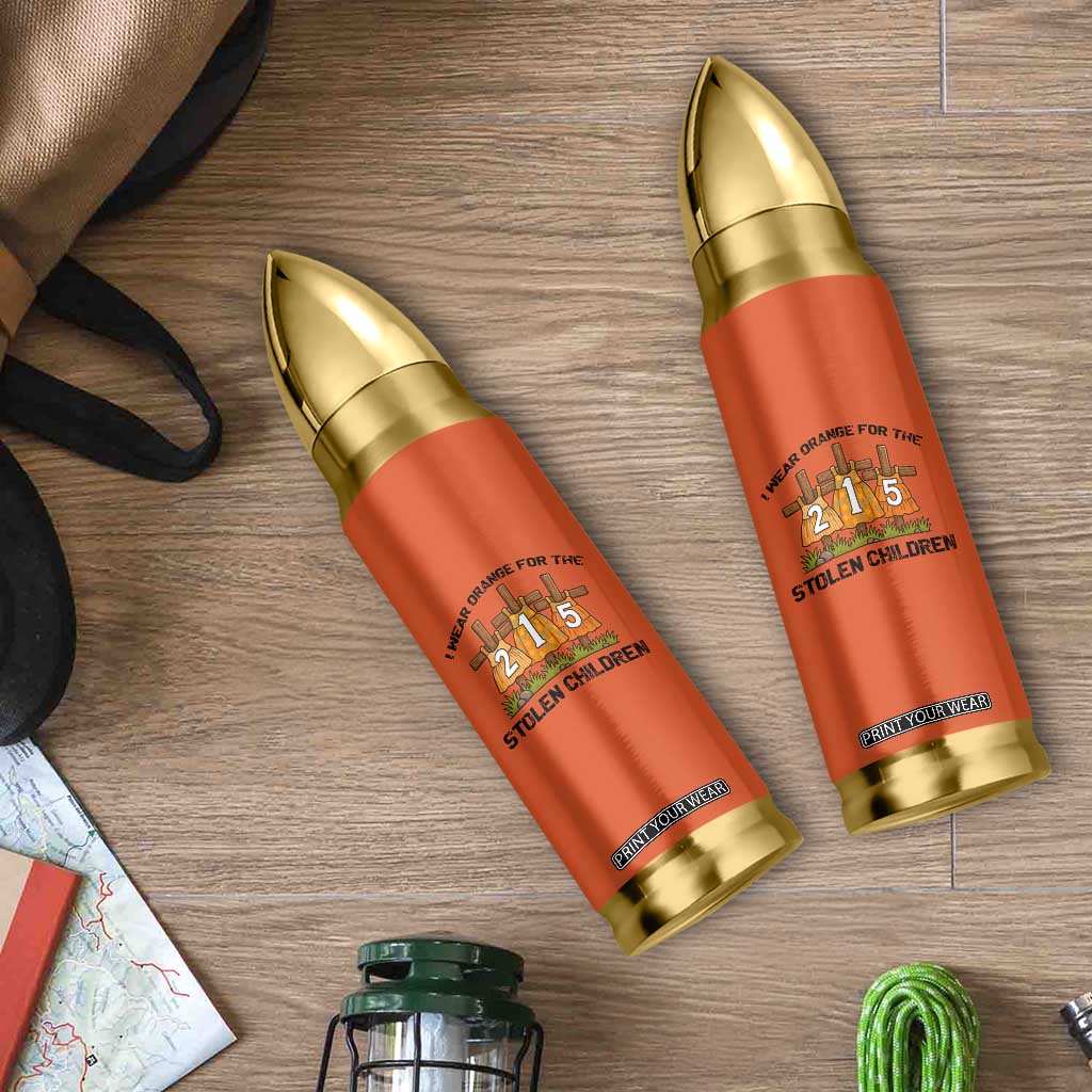 Orange Shirt Day Bullet Tumbler I Wear Orange For The 215 Stolen Children TS02 Print Your Wear
