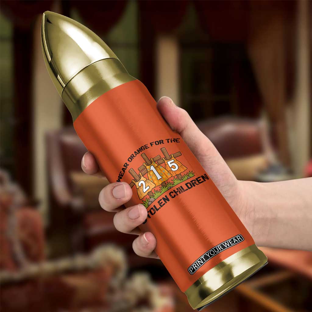 Orange Shirt Day Bullet Tumbler I Wear Orange For The 215 Stolen Children TS02 Print Your Wear