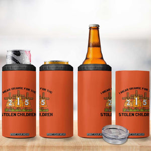 Orange Shirt Day 4 in 1 Can Cooler Tumbler I Wear Orange For The 215 Stolen Children TS02 Print Your Wear