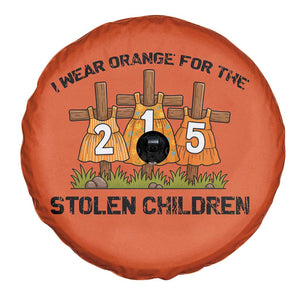 Orange Shirt Day Spare Tire Cover I Wear Orange For The 215 Stolen Children TS02 Print Your Wear