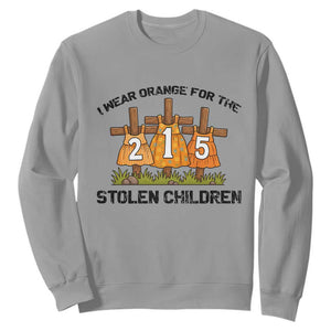 Orange Shirt Day Sweatshirt I Wear Orange For The 215 Stolen Children TS02 Sport Gray Print Your Wear