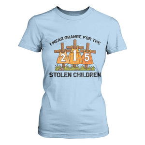 Orange Shirt Day T Shirt For Women I Wear Orange For The 215 Stolen Children TS02 Light Blue Print Your Wear