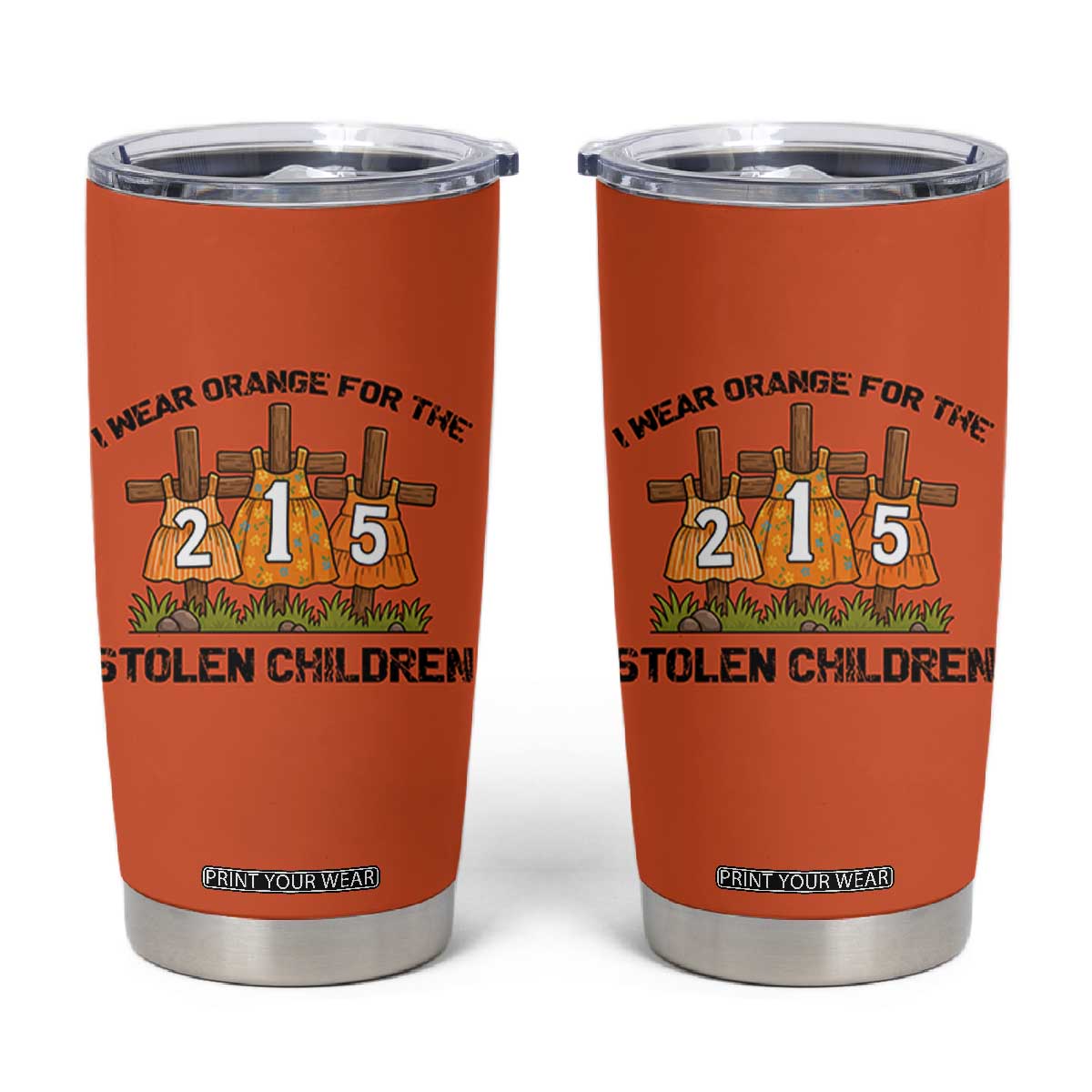 Orange Shirt Day Tumbler Cup I Wear Orange For The 215 Stolen Children TS02 Orange Print Your Wear