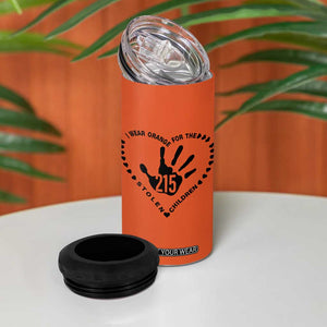 Orange Shirt Day 4 in 1 Can Cooler Tumbler I Wear Orange For The Stolen Children 215 Memorial Tribute TS02 Print Your Wear
