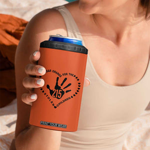 Orange Shirt Day 4 in 1 Can Cooler Tumbler I Wear Orange For The Stolen Children 215 Memorial Tribute TS02 Print Your Wear