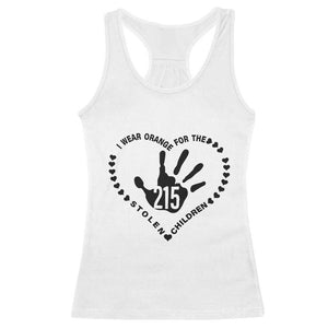 Orange Shirt Day Racerback Tank Top I Wear Orange For The Stolen Children 215 Memorial Tribute TS02 White Print Your Wear