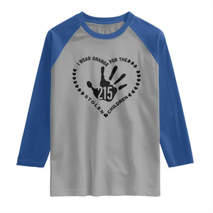Orange Shirt Day Raglan Shirt I Wear Orange For The Stolen Children 215 Memorial Tribute TS02 Sport Gray Royal Print Your Wear