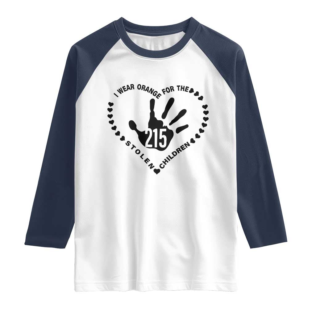 Orange Shirt Day Raglan Shirt I Wear Orange For The Stolen Children 215 Memorial Tribute TS02 White Navy Print Your Wear