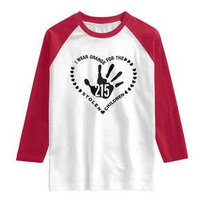 Orange Shirt Day Raglan Shirt I Wear Orange For The Stolen Children 215 Memorial Tribute TS02 White Red Print Your Wear