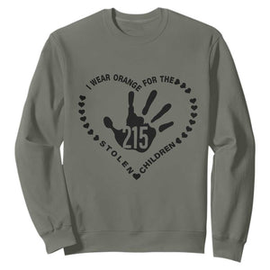 Orange Shirt Day Sweatshirt I Wear Orange For The Stolen Children 215 Memorial Tribute TS02 Military Green Print Your Wear
