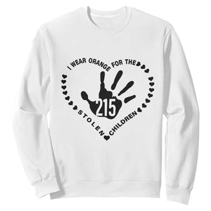 Orange Shirt Day Sweatshirt I Wear Orange For The Stolen Children 215 Memorial Tribute TS02 White Print Your Wear
