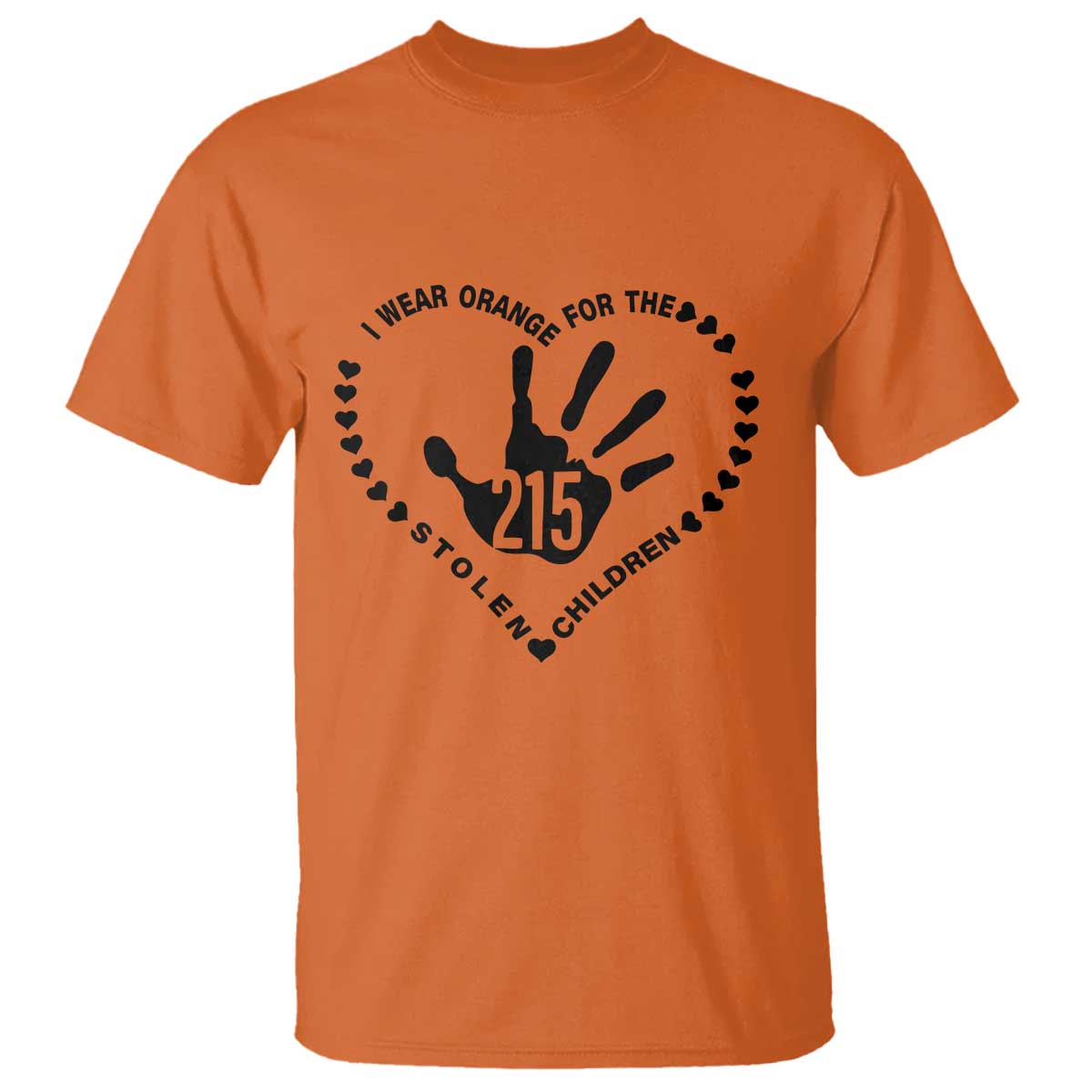 Orange Shirt Day T Shirt I Wear Orange For The Stolen Children 215 Memorial Tribute TS02 Orange Print Your Wear