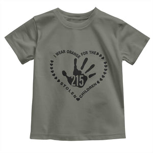 Orange Shirt Day Toddler T Shirt I Wear Orange For The Stolen Children 215 Memorial Tribute TS02 Military Green Print Your Wear