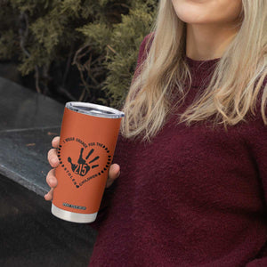 Orange Shirt Day Tumbler Cup I Wear Orange For The Stolen Children 215 Memorial Tribute TS02 Print Your Wear
