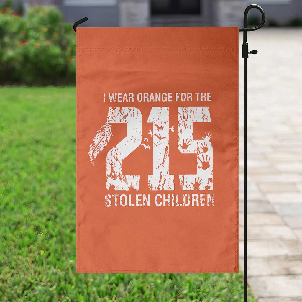 I Wear Orange For The 215 Stolen Children Garden Flag Orange Shirt Day 215 Memorial Awareness TS02 Print Your Wear