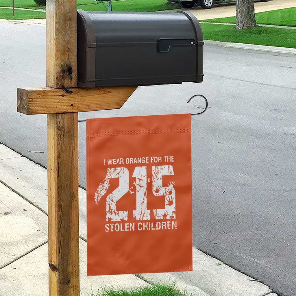 I Wear Orange For The 215 Stolen Children Garden Flag Orange Shirt Day 215 Memorial Awareness TS02 Print Your Wear