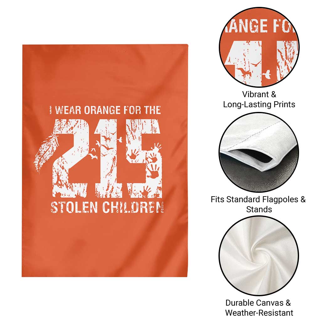 I Wear Orange For The 215 Stolen Children Garden Flag Orange Shirt Day 215 Memorial Awareness TS02 Print Your Wear