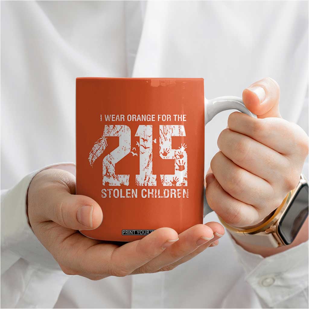 I Wear Orange For The 215 Stolen Children Coffee Mug Orange Shirt Day 215 Memorial Awareness TS02 Print Your Wear