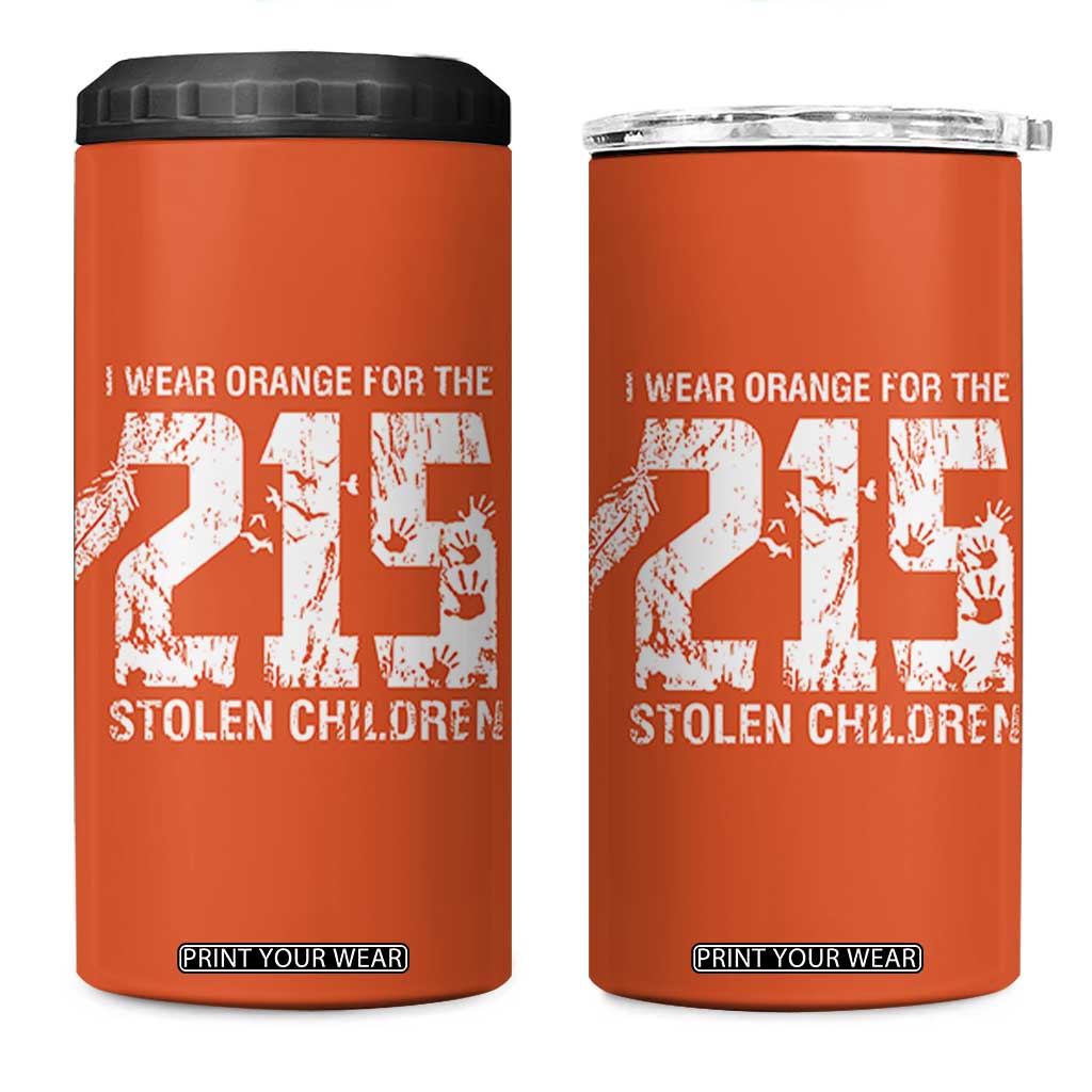 I Wear Orange For The 215 Stolen Children 4 in 1 Can Cooler Tumbler Orange Shirt Day 215 Memorial Awareness TS02 One Size: 16 oz Orange Print Your Wear