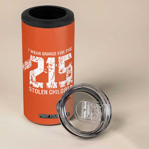 I Wear Orange For The 215 Stolen Children 4 in 1 Can Cooler Tumbler Orange Shirt Day 215 Memorial Awareness TS02 Print Your Wear