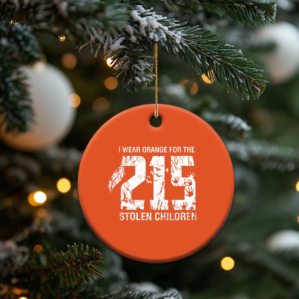I Wear Orange For The 215 Stolen Children Christmas Ceramic Ornament Orange Shirt Day 215 Memorial Awareness TS02 Print Your Wear