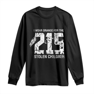 I Wear Orange For The 215 Stolen Children Long Sleeve Shirt Orange Shirt Day 215 Memorial Awareness TS02 Black Print Your Wear