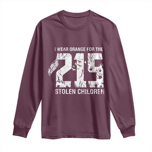I Wear Orange For The 215 Stolen Children Long Sleeve Shirt Orange Shirt Day 215 Memorial Awareness TS02 Maroon Print Your Wear