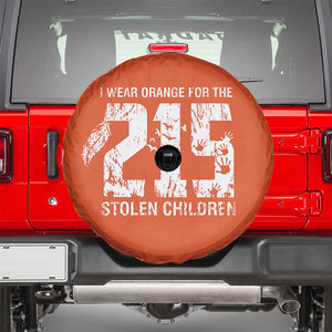 I Wear Orange For The 215 Stolen Children Spare Tire Cover Orange Shirt Day 215 Memorial Awareness TS02 Orange Print Your Wear