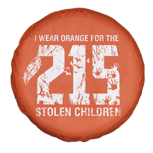 I Wear Orange For The 215 Stolen Children Spare Tire Cover Orange Shirt Day 215 Memorial Awareness TS02 Print Your Wear