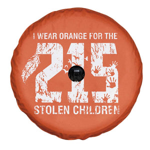 I Wear Orange For The 215 Stolen Children Spare Tire Cover Orange Shirt Day 215 Memorial Awareness TS02 Print Your Wear