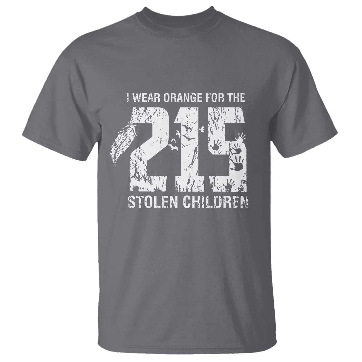 I Wear Orange For The 215 Stolen Children T Shirt Orange Shirt Day 215 Memorial Awareness TS02 Charcoal Print Your Wear
