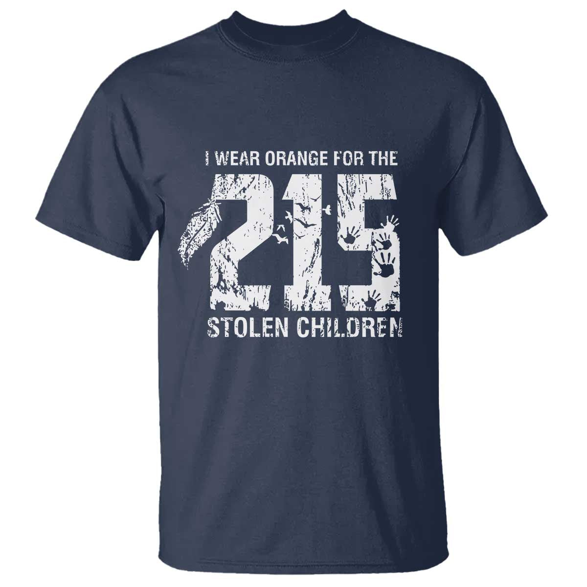I Wear Orange For The 215 Stolen Children T Shirt Orange Shirt Day 215 Memorial Awareness TS02 Navy Print Your Wear